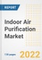 Indoor Air Purification Market Outlook and Trends to 2028- Next wave of Growth Opportunities, Market Sizes, Shares, Types, and Applications, Countries, and Companies - Product Image