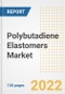 Polybutadiene Elastomers Market Outlook and Trends to 2028- Next wave of Growth Opportunities, Market Sizes, Shares, Types, and Applications, Countries, and Companies - Product Image