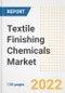 Textile Finishing Chemicals Market Outlook and Trends to 2028- Next wave of Growth Opportunities, Market Sizes, Shares, Types, and Applications, Countries, and Companies - Product Image