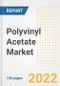 Polyvinyl Acetate Market Outlook and Trends to 2028- Next wave of Growth Opportunities, Market Sizes, Shares, Types, and Applications, Countries, and Companies - Product Thumbnail Image
