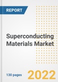 Superconducting Materials Market Outlook and Trends to 2028- Next wave of Growth Opportunities, Market Sizes, Shares, Types, and Applications, Countries, and Companies- Product Image
