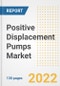 Positive Displacement Pumps Market Outlook and Trends to 2028- Next wave of Growth Opportunities, Market Sizes, Shares, Types, and Applications, Countries, and Companies - Product Thumbnail Image