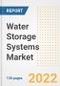 Water Storage Systems Market Outlook and Trends to 2028- Next wave of Growth Opportunities, Market Sizes, Shares, Types, and Applications, Countries, and Companies - Product Image