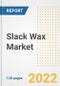 Slack Wax Market Outlook and Trends to 2028- Next wave of Growth Opportunities, Market Sizes, Shares, Types, and Applications, Countries, and Companies - Product Image