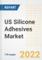 US Silicone Adhesives Market Outlook and Trends to 2028- Next wave of Growth Opportunities, Market Sizes, Shares, Types, and Applications, Countries, and Companies - Product Image