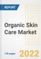 Organic Skin Care Market Outlook and Trends to 2028- Next wave of Growth Opportunities, Market Sizes, Shares, Types, and Applications, Countries, and Companies - Product Image