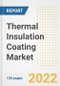 Thermal Insulation Coating Market Outlook and Trends to 2028- Next wave of Growth Opportunities, Market Sizes, Shares, Types, and Applications, Countries, and Companies - Product Image