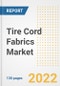 Tire Cord Fabrics Market Outlook and Trends to 2028- Next wave of Growth Opportunities, Market Sizes, Shares, Types, and Applications, Countries, and Companies - Product Image