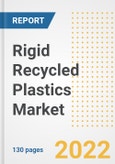 Rigid Recycled Plastics Market Outlook and Trends to 2028- Next wave of Growth Opportunities, Market Sizes, Shares, Types, and Applications, Countries, and Companies- Product Image