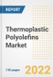 Thermoplastic Polyolefins Market Outlook and Trends to 2028- Next wave of Growth Opportunities, Market Sizes, Shares, Types, and Applications, Countries, and Companies - Product Image