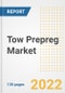 Tow Prepreg Market Outlook and Trends to 2028- Next wave of Growth Opportunities, Market Sizes, Shares, Types, and Applications, Countries, and Companies - Product Image