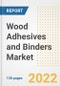 Wood Adhesives and Binders Market Outlook and Trends to 2028- Next wave of Growth Opportunities, Market Sizes, Shares, Types, and Applications, Countries, and Companies - Product Image