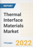 Thermal Interface Materials (TIMs) Market Outlook and Trends to 2028- Next wave of Growth Opportunities, Market Sizes, Shares, Types, and Applications, Countries, and Companies- Product Image