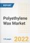 Polyethylene Wax Market Outlook and Trends to 2028- Next wave of Growth Opportunities, Market Sizes, Shares, Types, and Applications, Countries, and Companies - Product Image