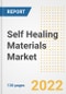 Self Healing Materials Market Outlook and Trends to 2028- Next wave of Growth Opportunities, Market Sizes, Shares, Types, and Applications, Countries, and Companies - Product Image