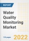 Water Quality Monitoring Market Outlook and Trends to 2028- Next wave of Growth Opportunities, Market Sizes, Shares, Types, and Applications, Countries, and Companies - Product Image