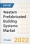 Western Prefabricated Building Systems Market Outlook and Trends to 2028- Next wave of Growth Opportunities, Market Sizes, Shares, Types, and Applications, Countries, and Companies - Product Image