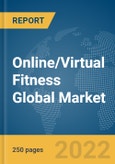 Online/Virtual Fitness Global Market Report 2022, By End User, By Revenue Model- Product Image
