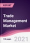 Trade Management Market - Forecast (2021-2026) - Product Thumbnail Image