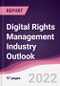 Digital Rights Management Industry Outlook - Forecast (2020-2025) - Product Thumbnail Image