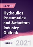 Hydraulics, Pneumatics and Actuators Industry Outlook - Forecast (2021-2026)- Product Image