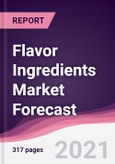 Flavor Ingredients Market Forecast (2021-2026)- Product Image