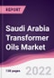 Saudi Arabia Transformer Oils Market (2021-2026) - Product Thumbnail Image