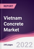 Vietnam Concrete Market - Forecast (2022-2027)- Product Image