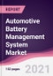 Automotive Battery Management System Market- Forecast (2021-2026) - Product Thumbnail Image