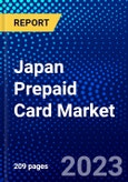Japan Prepaid Card Market (2023-2028) by Services, Card Type, and End-User, Competitive Analysis, Impact of Covid-19, Impact of Economic Slowdown & Impending Recession with Ansoff Analysis- Product Image
