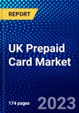 UK Prepaid Card Market (2023-2028) by Card Type, Services, and End-User, Competitive Analysis, Impact of Covid-19 with Ansoff Analysis- Product Image