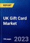 UK Gift Card Market (2023-2028) by Card Type and End-User, Competitive Analysis, Impact of Covid-19 with Ansoff Analysis - Product Thumbnail Image