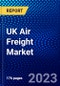 UK Air Freight Market (2023-2028) by Services, Destination, Carrier Type, and End-User, Competitive Analysis, Impact of Covid-19 with Ansoff Analysis - Product Thumbnail Image