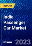 India Passenger Car Market (2023-2028) by Vehicle Type, Fuel Type, and End-User, Competitive Analysis, Impact of Covid-19, Impact of Economic Slowdown & Impending Recession with Ansoff Analysis- Product Image