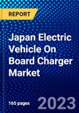 Japan Electric Vehicle On Board Charger Market (2023-2028) by Propulsion Type, Vehicle Type, and Power Output, Competitive Analysis, Impact of Covid-19, Impact of Economic Slowdown & Impending Recession with Ansoff Analysis- Product Image