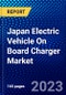 Japan Electric Vehicle On Board Charger Market (2022-2027) by Propulsion Type, Vehicle Type, Vehicle Type and Power Output, Power Output, Competitive Analysis and the Impact of Covid-19 with Ansoff Analysis - Product Thumbnail Image