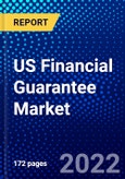 US Financial Guarantee Market (2022-2027) by Product Type, Enterprise Size, End-User, Competitive Analysis and the Impact of Covid-19 with Ansoff Analysis- Product Image