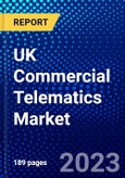 UK Commercial Telematics Market (2023-2028) by Solution Type, Application, and End-User., Competitive Analysis, Impact of Covid-19 with Ansoff Analysis- Product Image