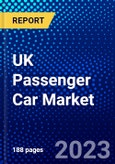 UK Passenger Car Market (2023-2028) by Vehicle Drive System, Component, and Charging, Competitive Analysis, Impact of Covid-19 with Ansoff Analysis- Product Image