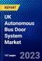 UK Autonomous Bus Door System Market (2022-2027) by Door Type, Mechanism, Level of Automation, Propulsion Type, Component, Competitive Analysis and the Impact of Covid-19 with Ansoff Analysis - Product Thumbnail Image