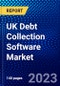 UK Debt Collection Software Market (2023-2028) by Components, Deployment, and Organisation, Competitive Analysis, Impact of Covid-19 with Ansoff Analysis - Product Thumbnail Image