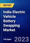 India Electric Vehicle Battery Swapping Market (2023-2028) by Service Type, Vehicle Type, and Applications, Competitive Analysis, Impact of Covid-19, Impact of Economic Slowdown & Impending Recession with Ansoff Analysis- Product Image