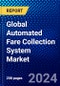 Global Automated Fare Collection System Market (2022-2027) by Application, Components, Service Type, Technology, Industry, Geography, Competitive Analysis and the Impact of Covid-19 with Ansoff Analysis - Product Image