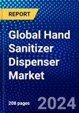 Global Hand Sanitizer Dispenser Market (2022-2027) by Type, End-User, Modality, Distribution Channel, Price Point, Competitive Analysis and the Impact of Covid-19 with Ansoff Analysis- Product Image