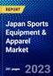 Japan Sports Equipment & Apparel Market (2023-2028) by Product, Sports, Distribution Channel, Application, and End-User, Competitive Analysis, Impact of Covid-19, Impact of Economic Slowdown & Impending Recession with Ansoff Analysis - Product Thumbnail Image