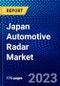Japan Automotive Radar Market (2022-2027) by Application, Technology, Range, Vehicle Type, Competitive Analysis and the Impact of Covid-19 with Ansoff Analysis - Product Thumbnail Image