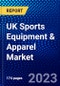 UK Sports Equipment and Apparel Market (2022-2027) by Product Type, Sports Type, Distribution Channel, End-User, Application, Competitive Analysis and the Impact of Covid-19 with Ansoff Analysis - Product Image