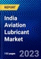 India Aviation Lubricant Market (2023-2028) by Type, Material, Aircraft Type, Applications, and End-Users, Competitive Analysis, Impact of Covid-19, Impact of Economic Slowdown & Impending Recession with Ansoff Analysis - Product Image
