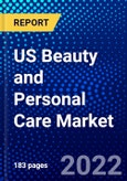 US Beauty and Personal Care Market (2022-2027) by Products, Outlook, Distribution Channel, Category, Competitive Analysis and the Impact of Covid-19 with Ansoff Analysis- Product Image