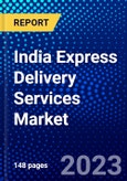India Express Delivery Services Market (2023-2028) by Business, Destination, and End-Users, Competitive Analysis, Impact of Covid-19, Impact of Economic Slowdown & Impending Recession with Ansoff Analysis- Product Image